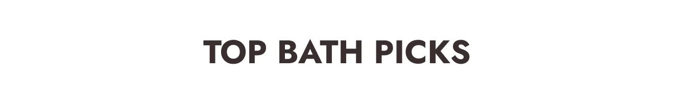Top Bath Picks