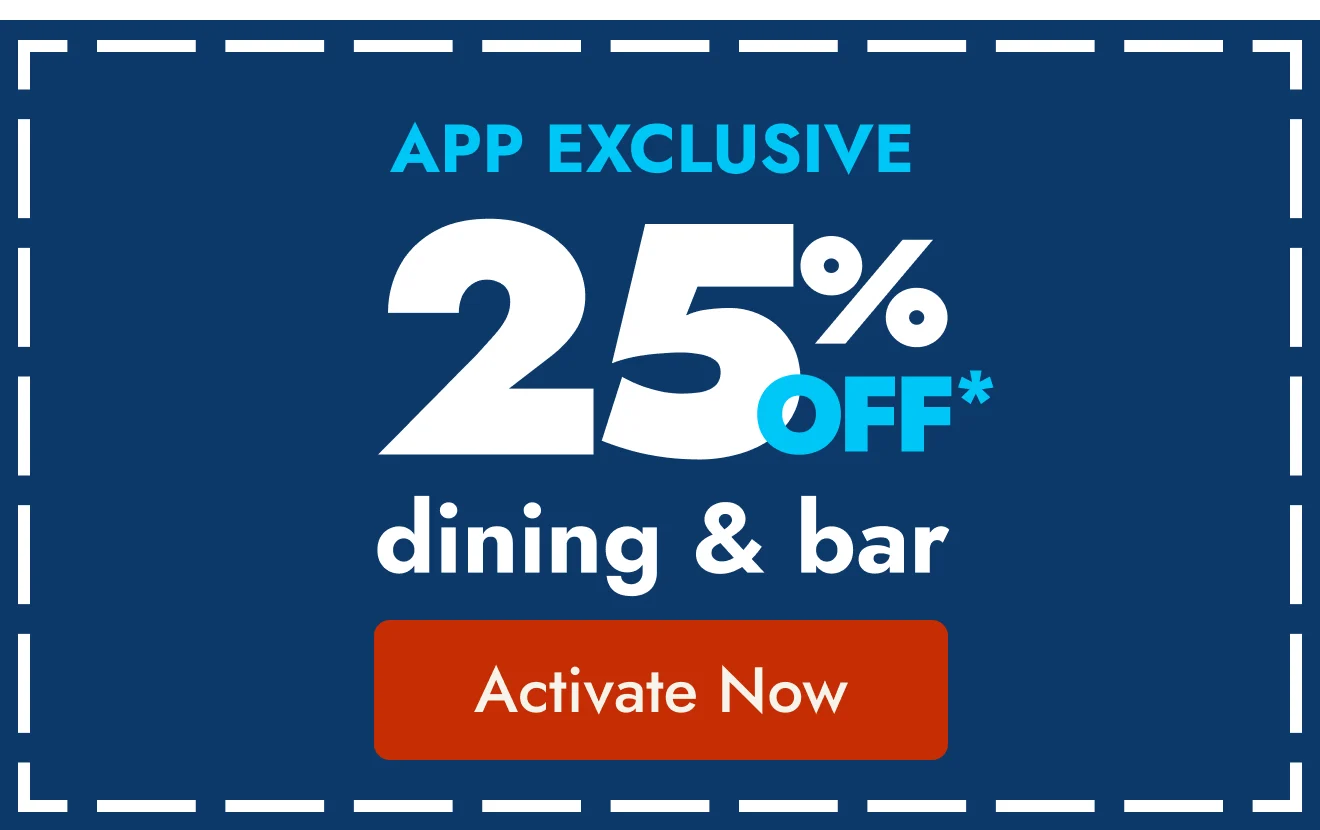 25% off dining and bar