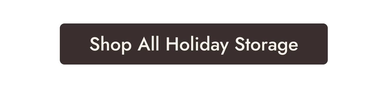 Holiday storage