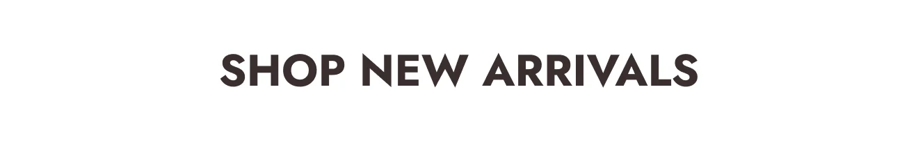 Shop New Arrivals