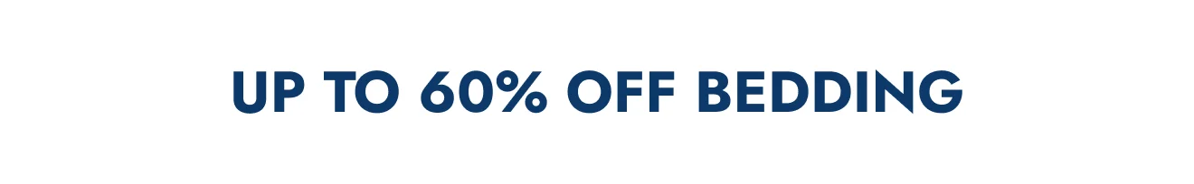 Up to 60% off bedding