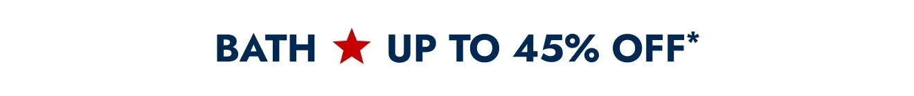 Bath Up to 45% off