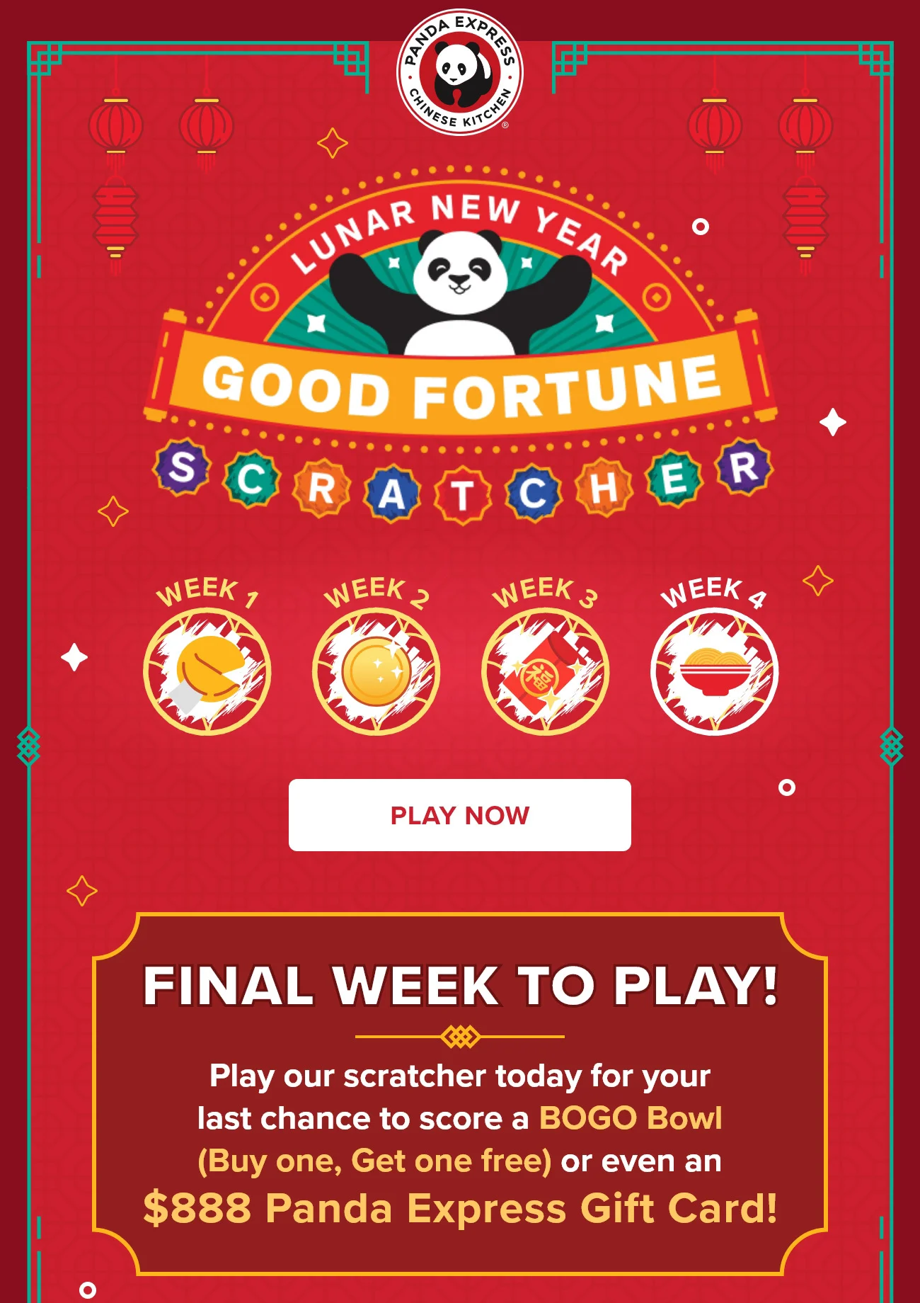 Lunar New Year - Good Fortune Scratcher -  Play Now - Final Week To Play! - Play our scratcher today for your last chance to score a BOGO Bowl (Buy one, Get one free) or even an $888 Panda Express Gift Card!