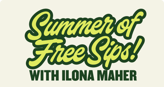 Summer of Free Sips with Ilona Maher