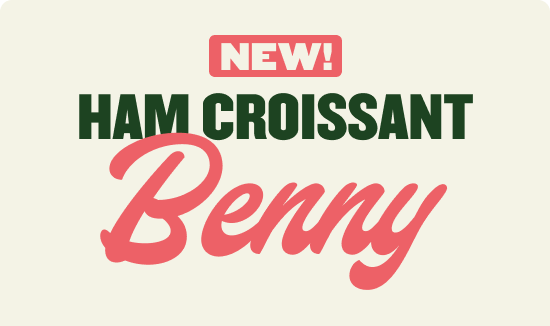 New! Ham Croissant Benny