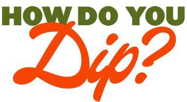 How do you dip?