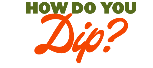 How do you dip?
