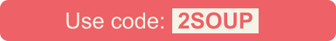 Use code: 2SOUP