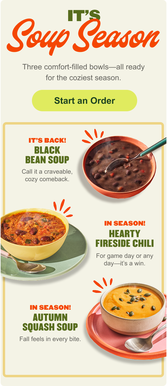 It's Soup Season - Start an Order