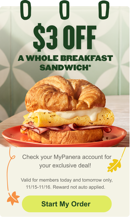 A MyPanera promotional banner showing a breakfast sandwich with a folded egg, ham, and melted cheese on a croissant, served on a red plate. The text at the top reads $3 OFF. The deal is valid for members today and tomorrow only, 11/15-11/16, with a Start My Order call-to-action button at the bottom.