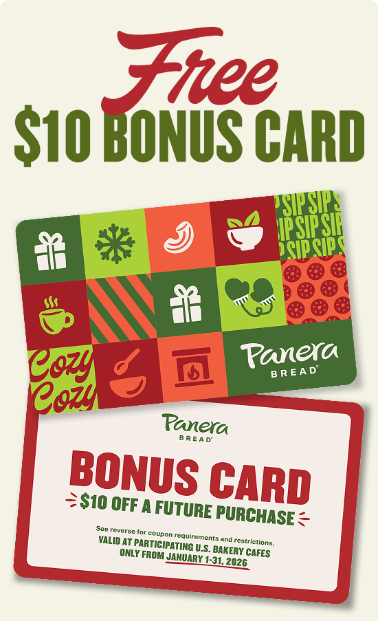 A promotional image advertising a Free $10 BONUS CARD. The image features a festive holiday-themed Panera Bread gift card and a red Bonus Card stating $10 OFF A FUTURE PURCHASE, valid only from January 1-31, 2026, at participating U.S. bakery cafes.