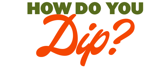 How do you dip?