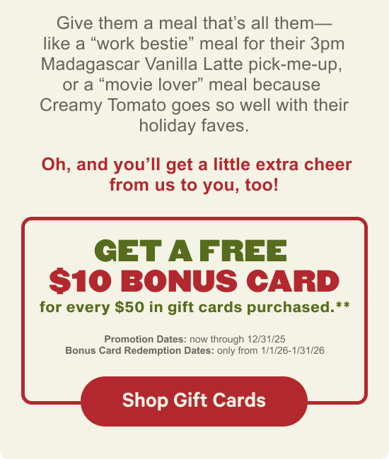 Get A Free $10 Bonus Card for every $50 in gift cards purchased.**