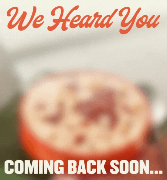 We Heard You - Coming Back Soon...