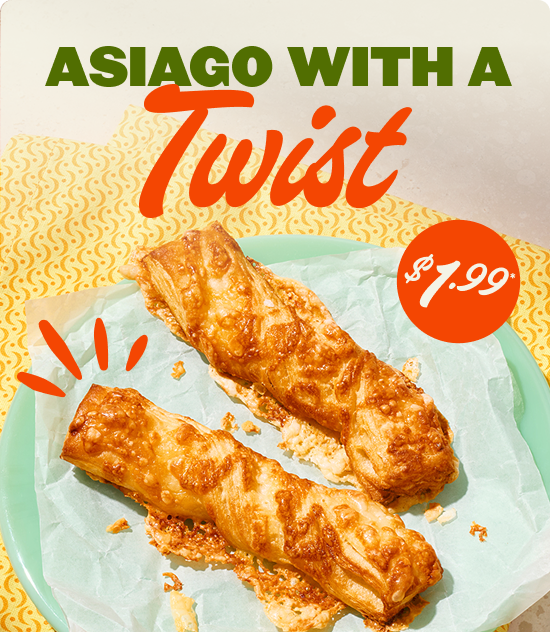 Asiago With a Twist $1.99*