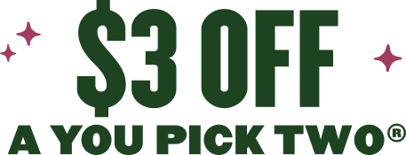 $3 OFF a You Pick Two®