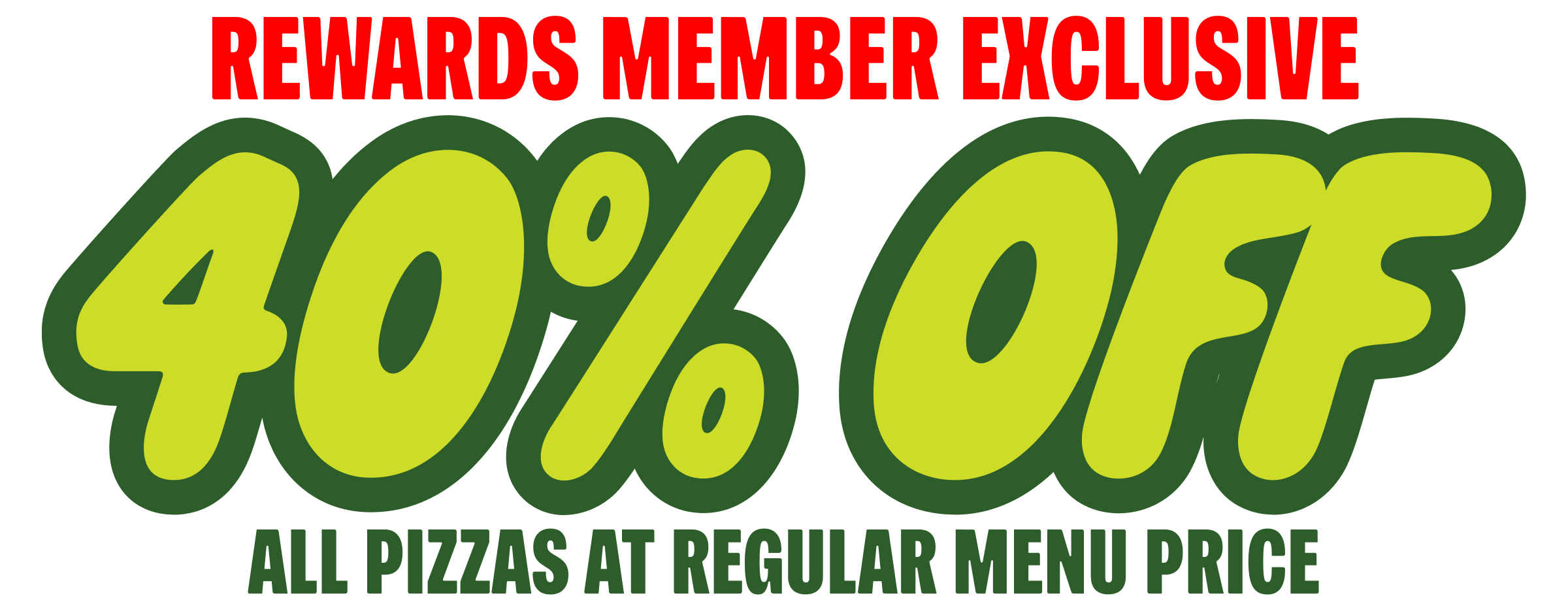 40% Off Regular Menu Price Pizza