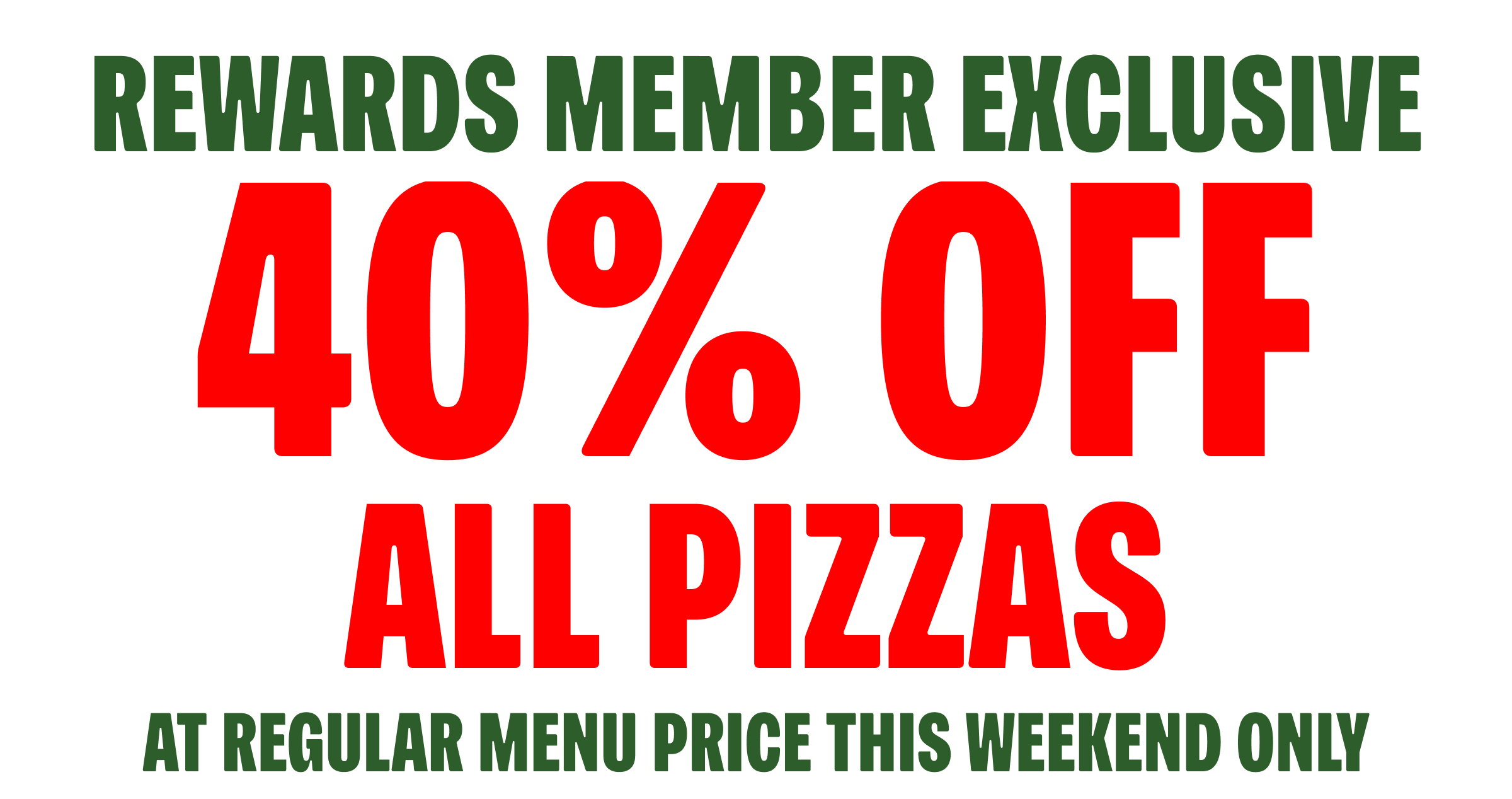 40% Off Regular Menu Price Pizza
