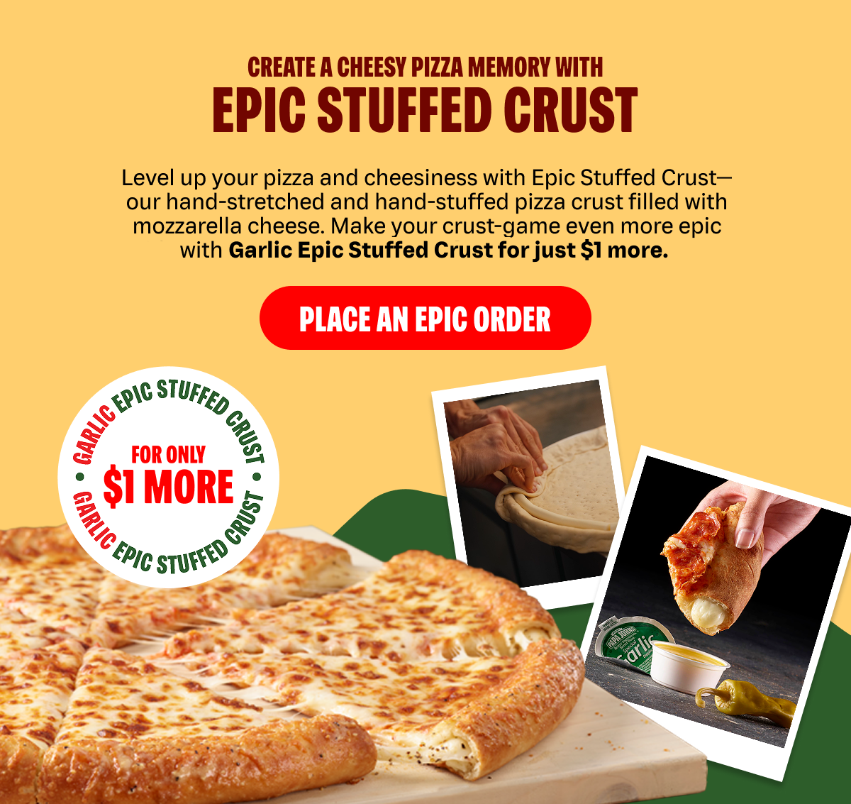 Create a cheesy pizza memory with Epic Stuffed Crust