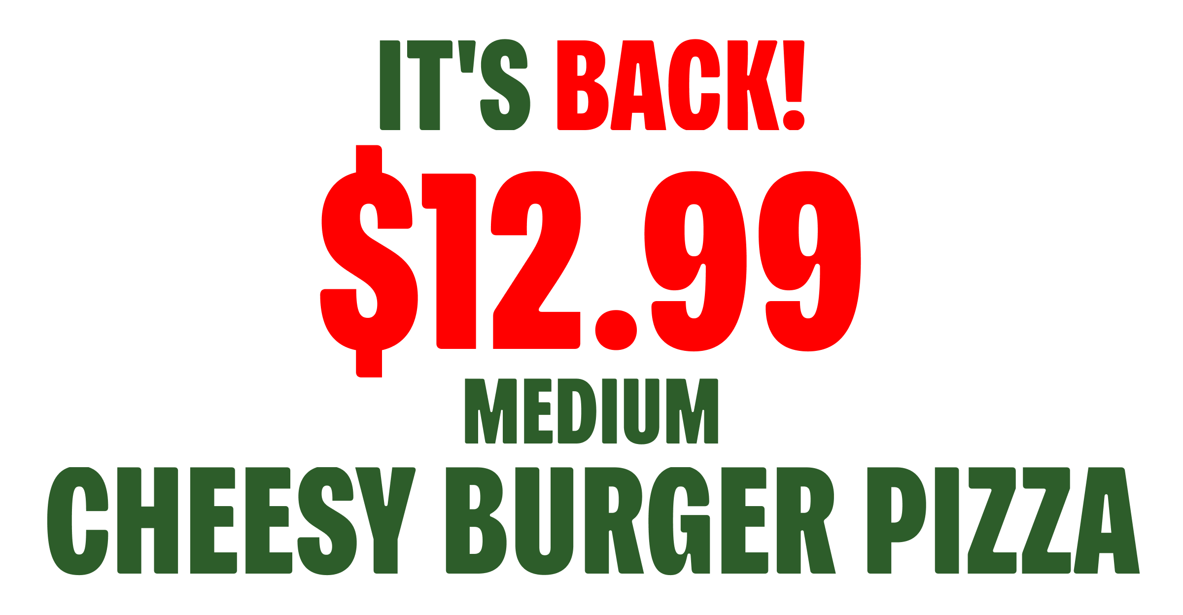 $12.99 Medium Cheesy Burger Pizza