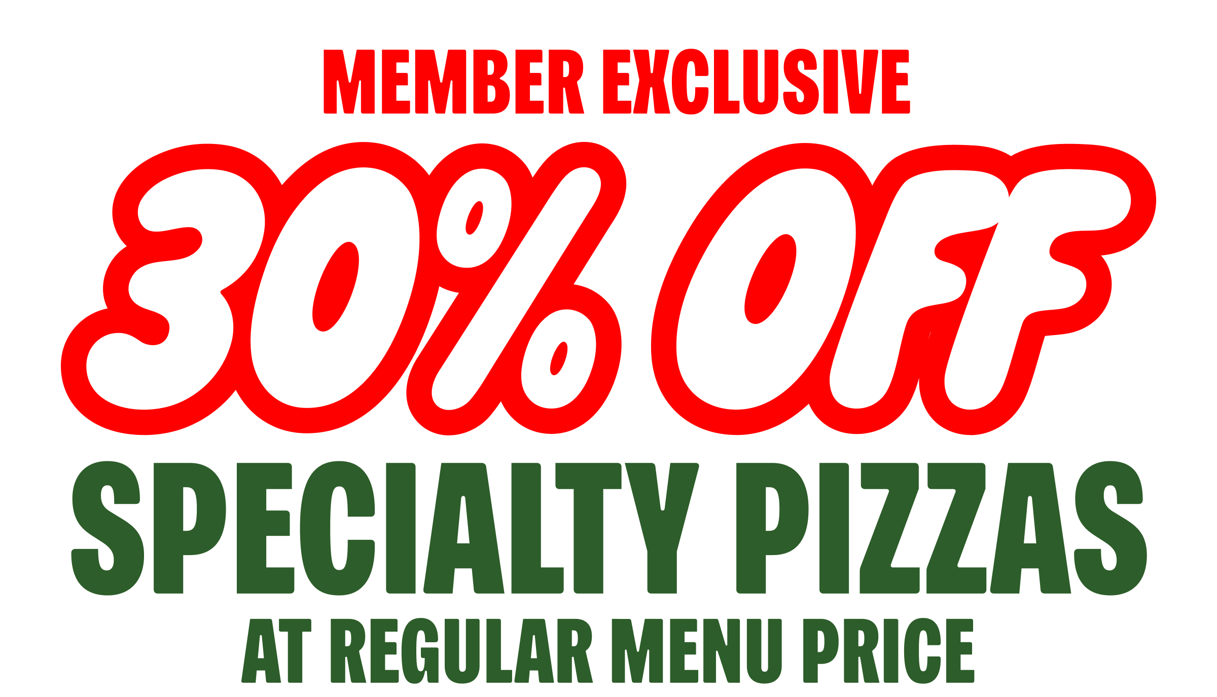 30% Off Specialty Pizzas at Regular Menu Price