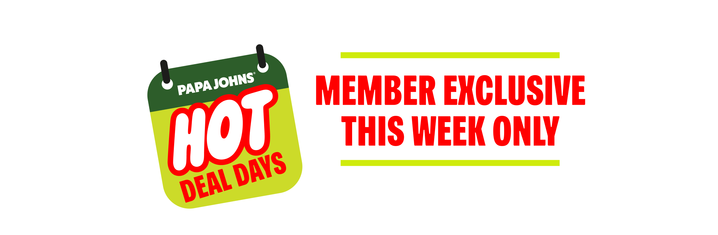 Hot Deal Days - Member Exclusive This Week Only