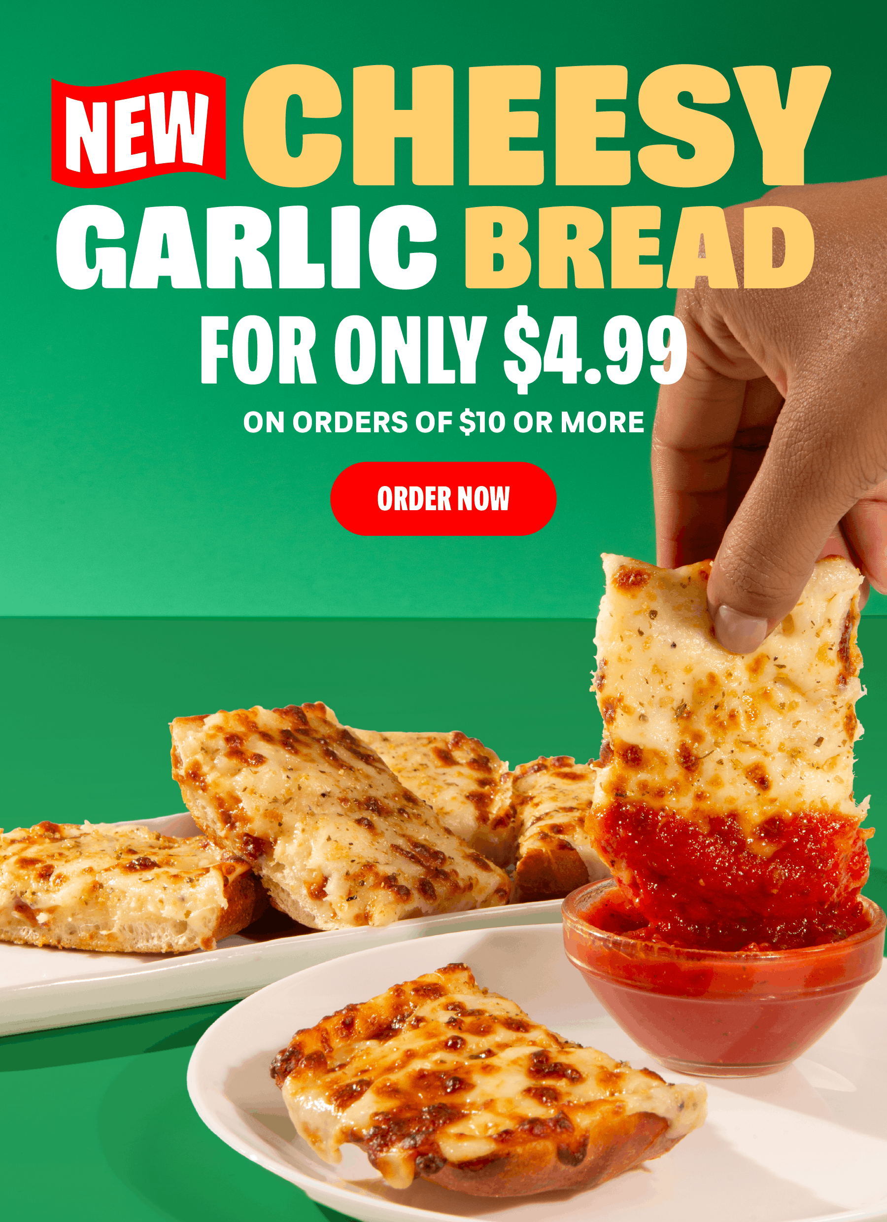 NEW Cheesy Garlic Bread for only $4.99