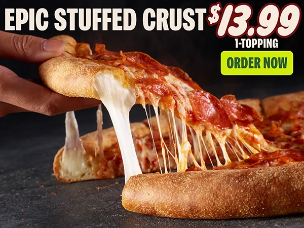 Epic Stuff Crust $13.99 - Order Now
