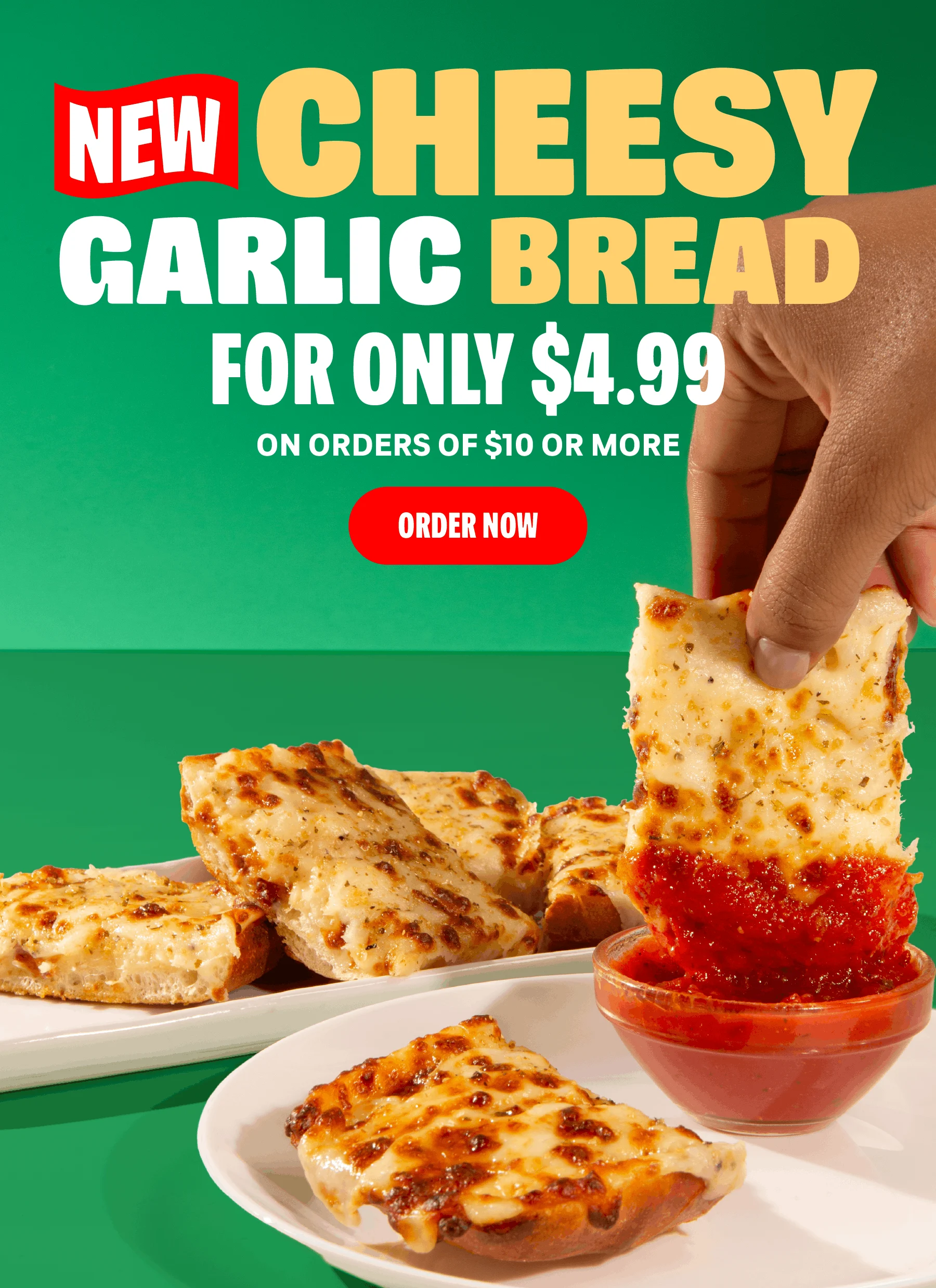 NEW Cheesy Garlic Bread for only $4.99