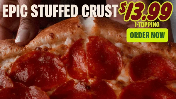 Epic Stuff Crust $13.99 - Order Now