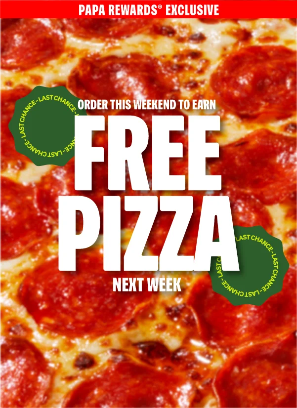 LAST CHANCE - Order this weekend to earn free pizza next week! Order now