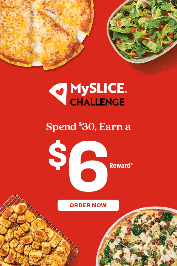Spend $30, Earn a $6 off pizza reward.