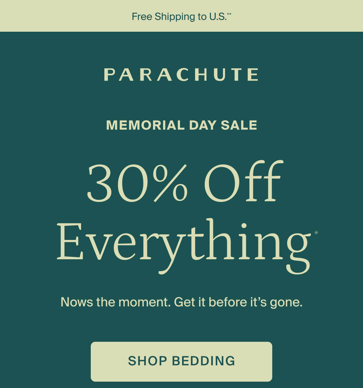 Memorial Day Sale. 30% Off Everything. Shop bedding.