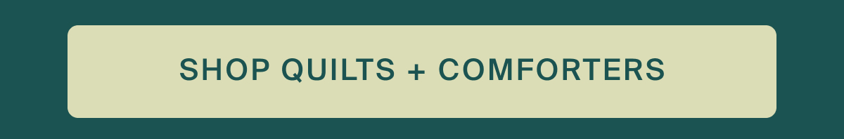 Shop quilts + comforters