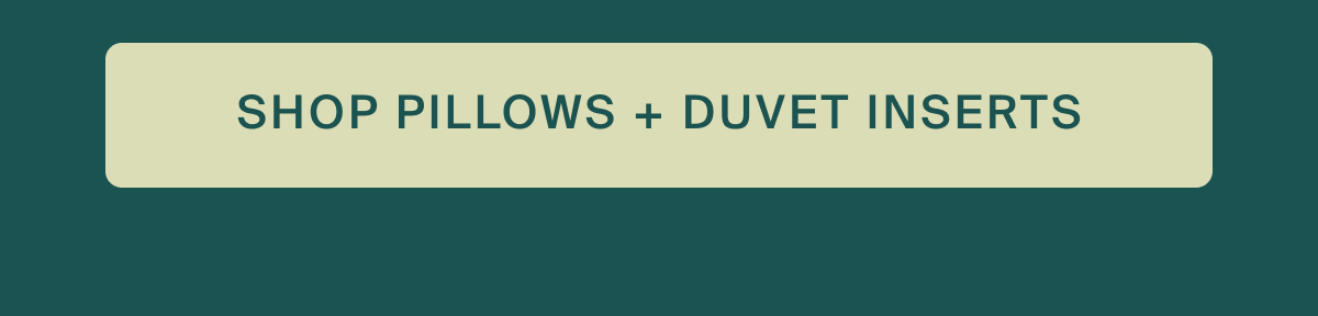 Shop pillows and duvets