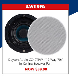 Dayton Audio CC40TPW 4-inch 2-Way 70V In-Ceiling Speaker Pair, now $39.98. SAVE 51%