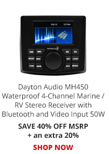 Dayton Audio MH450 Waterproof 4-Channel Marine / RV Stereo Receiver with Bluetooth and Video Input 50W SAVE 40% OFF MSRP + an extra 20%. SHOP NOW