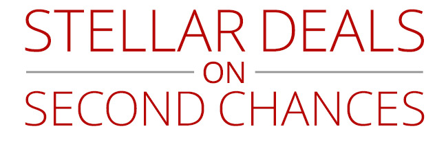 Stellar Deals on Second Chances