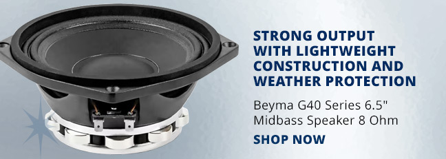 strong output with lightweight construction and weather protection—Beyma G40 Series 6.5-inch Midbass Speaker 8 Ohm. SHOP NOW