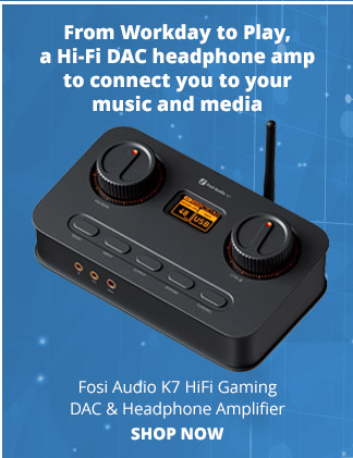 From Workday to Play, a Hi-Fi DAC headphone amp to connect you to your music and media—Fosi Audio K7 HiFi Gaming DAC and Headphone Amplifier. SHOP NOW