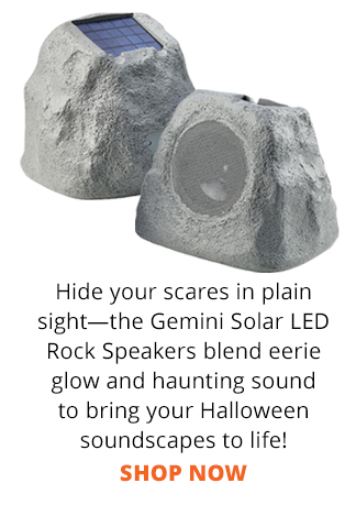 Hide your scares in plain sight—the Gemini Solar LED Rock Speakers blend eerie glow and haunting sound to bring your Halloween soundscapes to life! SHOP NOW