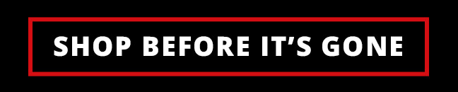 Shop Before It's Gone
