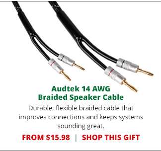 Audtek 14 AWG Braided Speaker Cable— Durable, flexible braided cable that improves connections and keeps systems sounding great. FROM $15.98. SHOP THIS GIFT