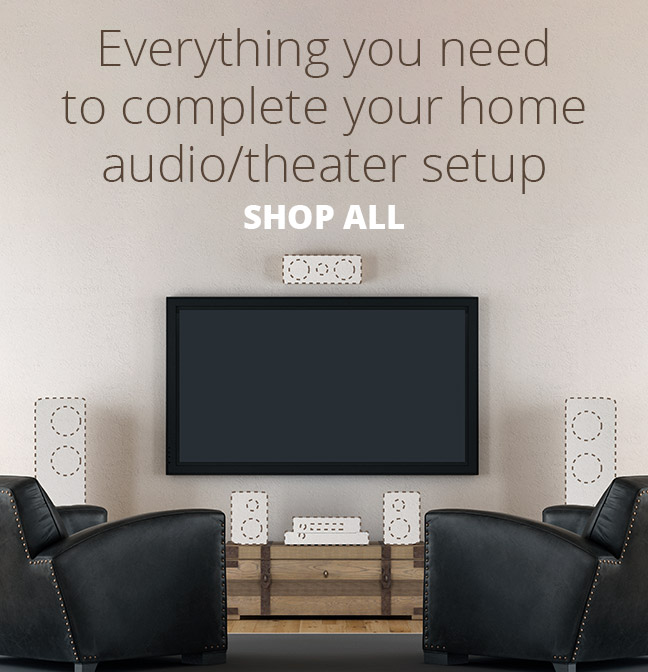 Everything you need to complete your home audio and theater setup. SHOP ALL