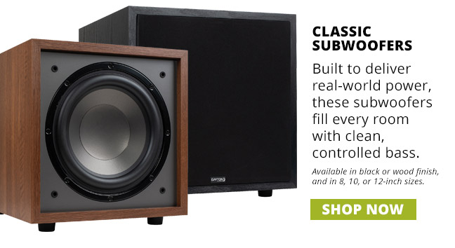 Classic Subwoofers—Built to deliver real-world power. these subwoofers fill every room with clean, controlled bass. Available in black or wood finish, and in 8, 10, or 12-inch sizes. SHOP NOW