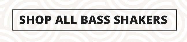 Shop All Bass Shakers