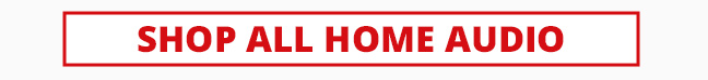 Shop All Home Audio