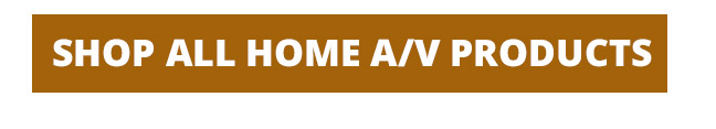 Shop All Home A-V Products
