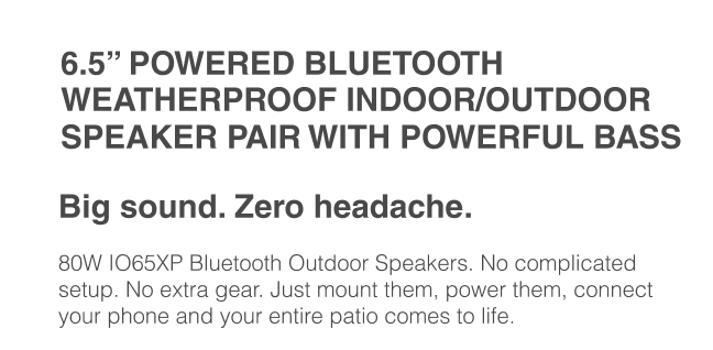 6 1/2 Powered bluetooth weatherproof indoor/outdoor speaker pair with powerful bass