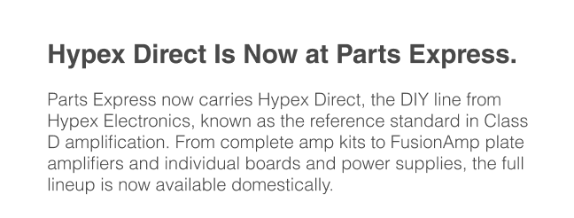 Hypex Direct is Now at Parts Express
